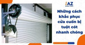 Những cách khắc phục cửa cuốn bị tuột cót nhanh chóng