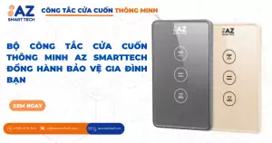 bo cong tac cua cuon thong minh az smarttech bao ve gia dinh ban