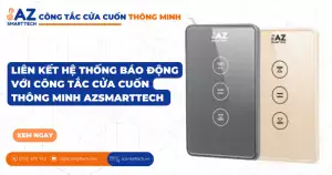 lien ket he thong bao dong voi cong tac cua cuon thong minh azsmarttech