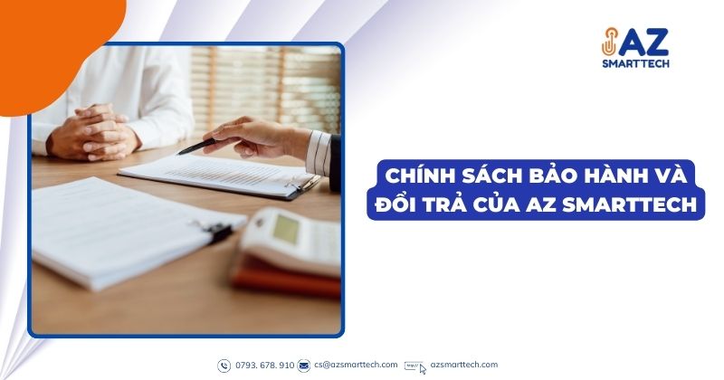 Chính sách bảo hành và đổi trả của AZ SMARTTECH