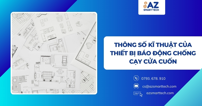 Thông số kĩ thuật của thiết bị báo động chống cạy cửa cuốn