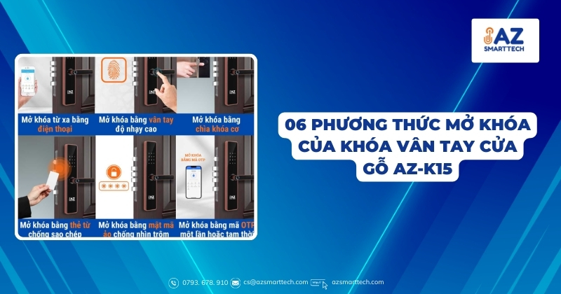 06 phương thức mở khóa của khóa vân tay cửa gỗ AZ-K15