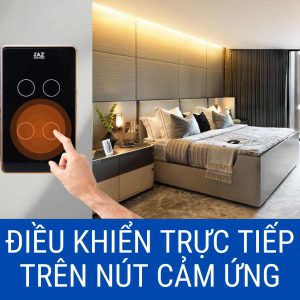 ĐIỀU KHIỂN TRỰC TIẾP TRÊN NÚT CẢM ỨNG