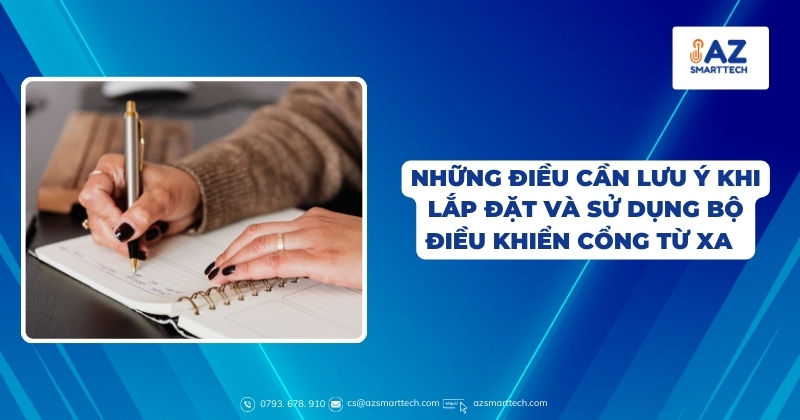 Những điều cần lưu ý khi lắp đặt và sử dụng bộ điều khiển cổng từ xa