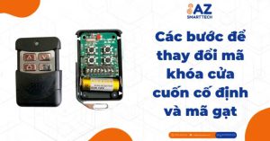 Các bước để thay đổi mã khóa cửa cuốn cố định và mã gạt