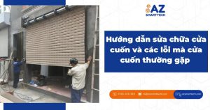 Hướng dẫn sửa chữa cửa cuốn và các lỗi mà cửa cuốn thường gặp