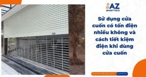 Sử dụng cửa cuốn có tốn điện nhiều không và cách tiết kiệm điện khi dùng cửa cuốn