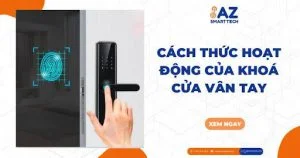 Cách thức hoạt động của khoá cửa vân tay 