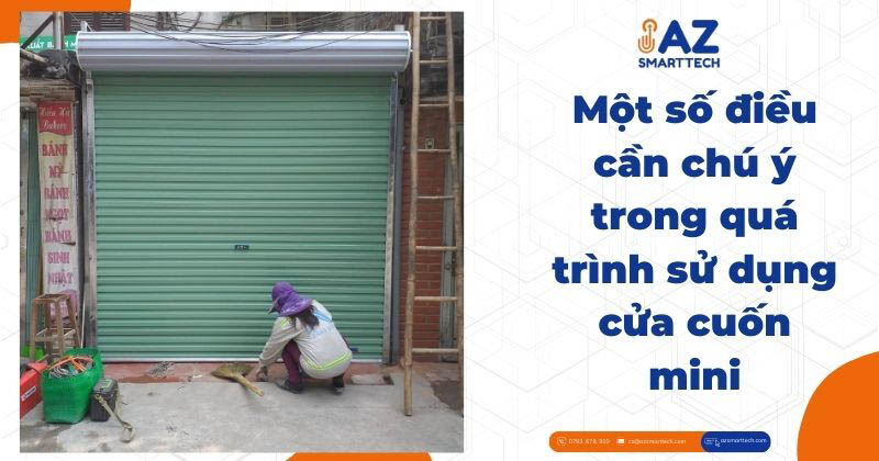 Một số điều cần chú ý trong quá trình sử dụng cửa cuốn mini