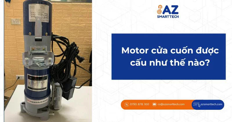 Motor cửa cuốn được cấu tạo như thế nào?