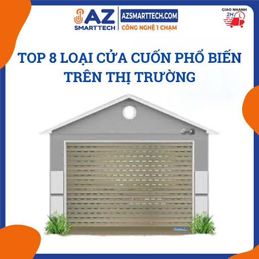 Top 8 loại cửa cuốn phổ biến trên thị trường