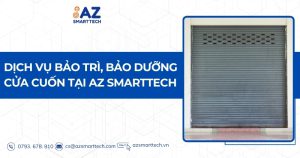 Dịch vụ bảo trì, bảo dưỡng cửa cuốn tại AZ Smarttech