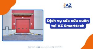 Dịch vụ sửa cửa cuốn tại AZ Smarttech