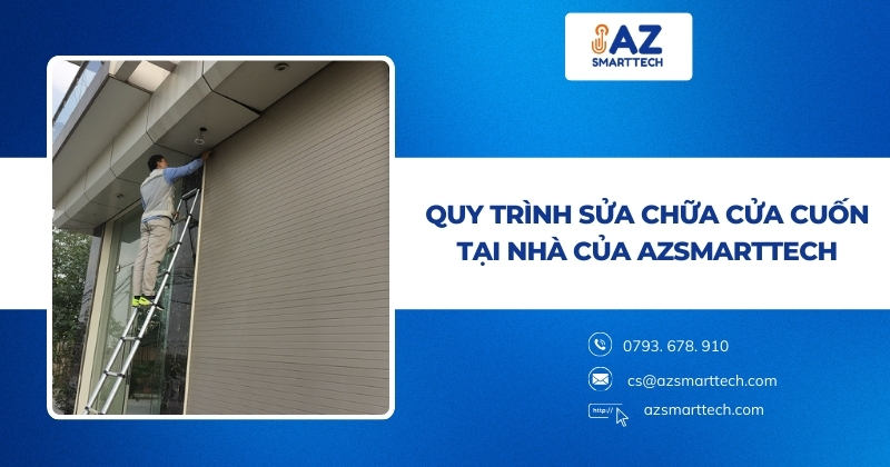 Quy trình sửa chữa cửa cuốn tại nhà của AzSmarttech