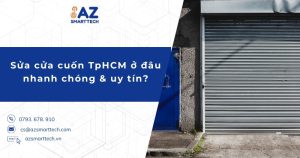 Sửa cửa cuốn TpHCM ở đâu nhanh chóng & uy tín?