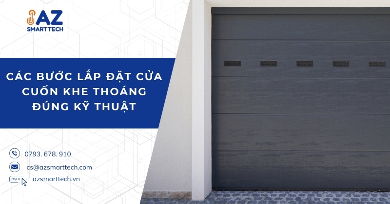 Các bước lắp đặt cửa cuốn khe thoáng đúng kỹ thuật