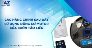 Các hãng chính sau đây sử dụng động cơ motor cửa cuốn tấm liền