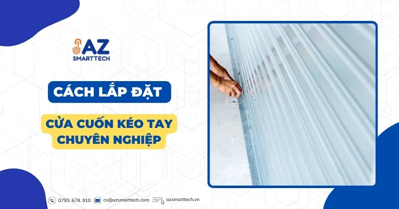Cách lắp đặt cửa cuốn kéo tay chuyên nghiệp