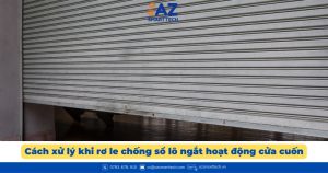 Cách xử lý khi rơ le chống sổ lô ngắt hoạt động cửa cuốn