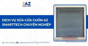 Dịch vụ sửa cửa cuốn AZ Smarttech chuyên nghiệp