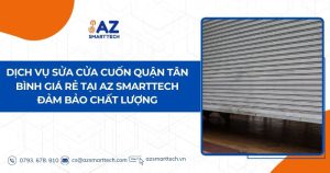 Dịch vụ sửa cửa cuốn quận Tân Bình giá rẻ tại AZ Smarttech đảm bảo chất lượng