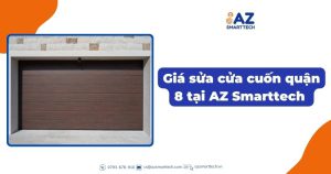 Giá sửa cửa cuốn quận 8 tại công ty AZ Smarttech