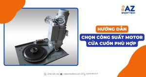 Hướng dẫn chọn công suất motor cửa cuốn phù hợp