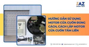 Hướng dẫn sử dụng motor cửa cuốn đúng cách, cách lắp motor cửa cuốn tấm liền