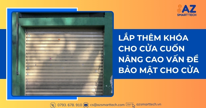 Lắp thêm khóa cho cửa cuốn nâng cao vấn đề bảo mật cho cửa