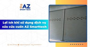 Lợi ích khi sử dụng dịch vụ sửa cửa cuốn tại AZ Smarttech