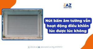 Nút bấm âm tường vẫn hoạt động điều khiển lúc được lúc không, không ổn định