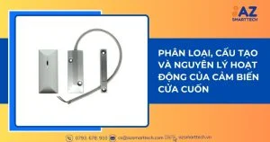 Phân loại, cấu tạo và nguyên lý hoạt động của cảm biến cửa cuốn