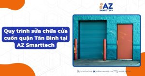 Quy trình sửa chữa cửa cuốn quận Tân Bình tại AZ Smarttech