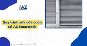 Quy trình sửa cửa cuốn tại AZ Smarttech