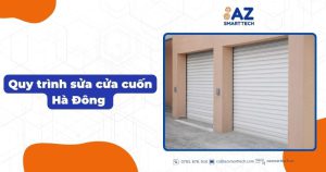 Quy trình sửa cửa cuốn tại Hà Đông của AZ Smarttech