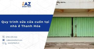 Quy trình sửa cửa cuốn tại nhà ở Thanh Hóa