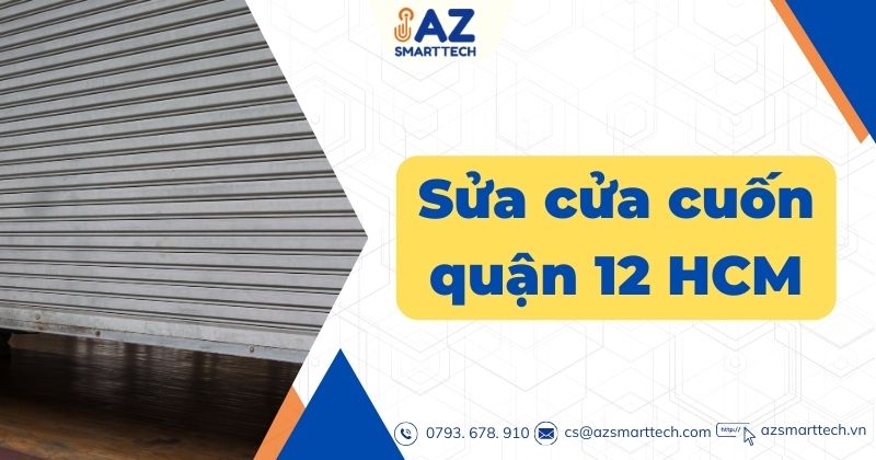 Sửa Cửa Cuốn Quận 12 HCM