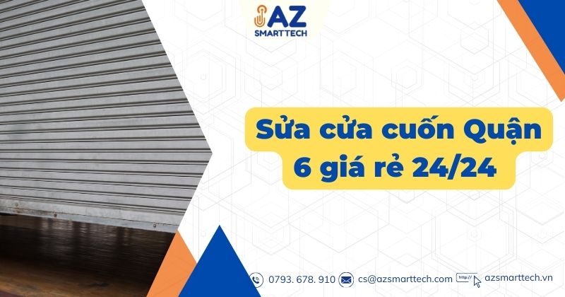 Sửa cửa cuốn Quận 6 giá rẻ 24/24 uy tín mới nhất