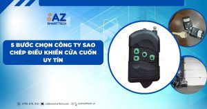 5 bước chọn công ty sao chép điều khiển cửa cuốn uy tín