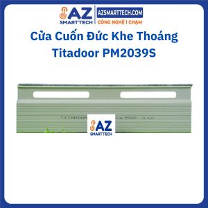 Cửa Cuốn Đức Khe Thoáng Titadoor PM2029S