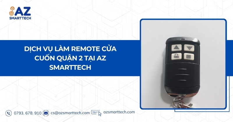 Dịch vụ làm remote cửa cuốn quận 2 tại Az smarttech