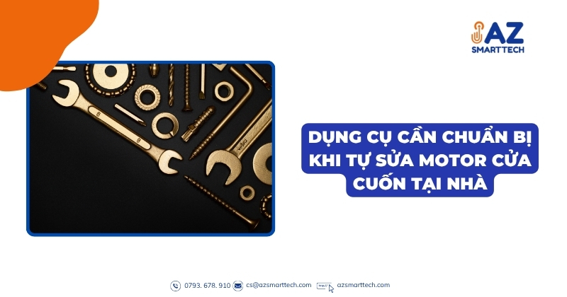 Dụng Cụ Cần Chuẩn Bị Khi Tự Sửa Motor Cửa Cuốn Tại Nhà