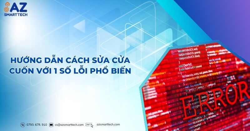 Hướng dẫn cách sửa cửa cuốn với 1 số lỗi phổ biến