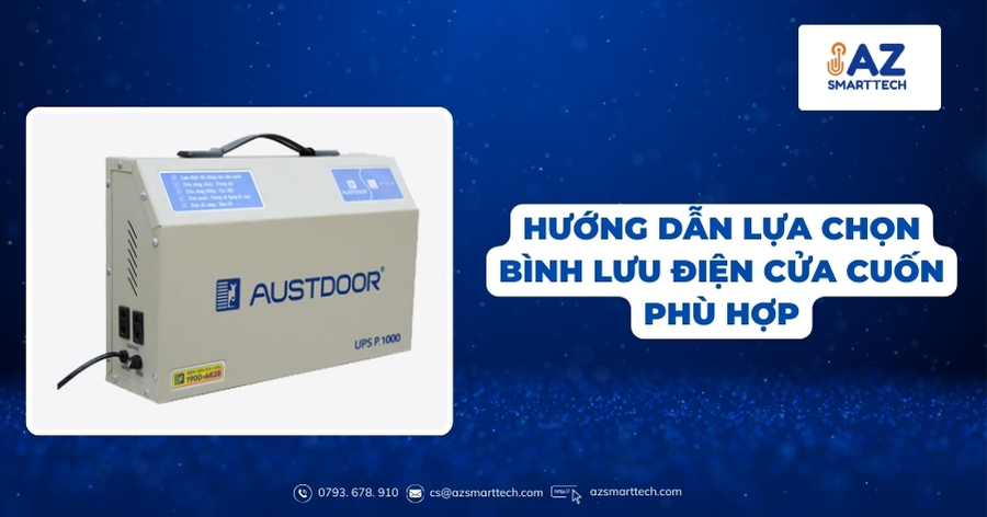 Hướng dẫn lựa chọn bình lưu điện cửa cuốn phù hợp