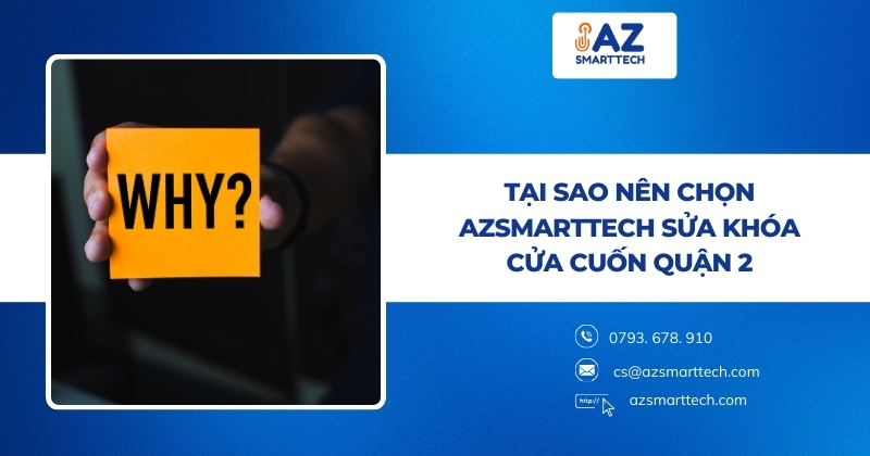 Tại sao nên chọn AZSMARTTECH sửa khóa cửa cuốn Quận 2