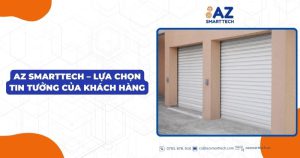 AZ Smarttech – Lựa chọn tin tưởng của khách hàng