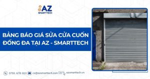 Bảng báo giá sửa cửa cuốn Đống Đa tại AZ - Smarttech