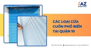 Các Loại Cửa Cuốn Phổ Biến Tại Quận 10