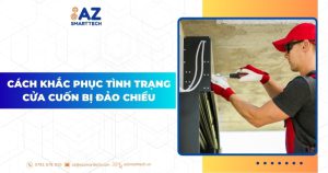 Cách khắc phục tình trạng cửa cuốn bị đảo chiều