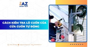 Cách kiểm tra lô cuốn của cửa cuốn tự động